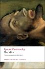 The Idiot (Oxford World's Classics) By Fyodor Dostoevsky, Alan Myers (Editor), Alan Myers (Translator) Cover Image