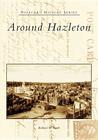 Around Hazleton (Postcard History) Cover Image