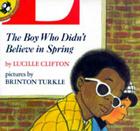 The Boy Who Didn't Believe in Spring By Lucille Clifton, Brinton Turkle (Illustrator) Cover Image