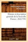 Histoire Et Description Générale de la Nouvelle France (Éd.1744) Cover Image