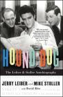Hound Dog: The Leiber & Stoller Autobiography By Jerry Leiber, Mike Stoller, David Ritz (With) Cover Image