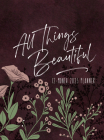 All Things Beautiful (2023 Planner): 12-Month Weekly Planner By Belle City Gifts Cover Image