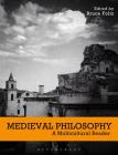 Medieval Philosophy: A Multicultural Reader By Bruce Foltz (Editor) Cover Image
