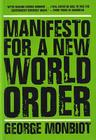 Manifesto for a New World Order By George Monbiot Cover Image