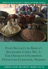 Food Security in Africa's Secondary Cities: No. 2.: The Oshakati-Ongwediva-Ondangwa Corridor, Namibia (Urban Food Security #28) By Ndeyapo Nickanor, Lawrence Kazembe, Jonathan Crush Cover Image
