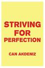 Striving for Perfection: And How It Effects Our Lives Cover Image