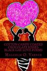 Cotton Candy Coated Chocolate Kisses: Black Gay Love Poems Cover Image