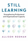 Still Learning: Strengthening Professional and Organizational Capacity Cover Image