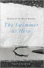 Haunts Of the Black Masseur: The Swimmer as Hero By Charles Sprawson Cover Image