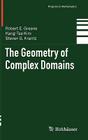 The Geometry of Complex Domains (Progress in Mathematics #291) Cover Image