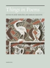 Things in Poems: From the Shield of Achilles to Hyperobjects (Studia Poetica) By Josef Hrdlicka (Editor), Mariana Machová (Editor), Václav Z J. Pinkava (Translated by) Cover Image