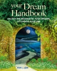 Your Dream Handbook: Unlock the meaning of your dreams to change your life Cover Image