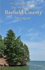 Day Hiking Trails of Bayfield County By Rob Bignell Cover Image