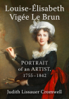 Louise-Elisabeth Vigee Le Brun: Portrait of an Artist, 1755-1842 Cover Image