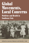 Global Movements, Local Concerns: Medicine and Health in Southeast Asia Cover Image