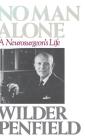 No Man Alone: A Surgeons Life By Wilder Penfield Cover Image