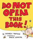 Do Not Open This Book By Michaela Muntean, Pascal Lemaitre (Illustrator) Cover Image