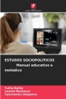 ESTUDOS SOCIOPOLÍTICOS Manual educativo e metódico By Yuliia Butko, Leonid Mozhovyi, Vyacheslav Stepanov Cover Image
