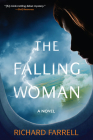 The Falling Woman: A Novel By Richard Farrell Cover Image