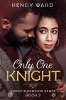 Only One Knight: Knight in Damaged Armor Book 2 Cover Image