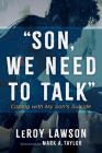 Son, We Need to Talk By Leroy Lawson, Mark a. Taylor (Foreword by) Cover Image