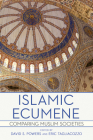 Islamic Ecumene: Comparing Muslim Societies By David S. Powers (Editor), Eric Tagliacozzo (Editor) Cover Image