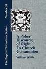 A Sober Discourse of Right to Church-Communion Cover Image