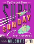 The New York Times Super Sunday Crosswords Volume 11: 50 Sunday Puzzles Cover Image