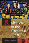Religion in the Medieval West (Arnold Publication) By Bernard Hamilton Cover Image