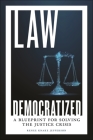 Law Democratized: A Blueprint for Solving the Justice Crisis By Renee Knake Jefferson Cover Image