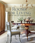 Rooms for Living: A Style for Today with Things from the Past By Suzanne Rheinstein, Pieter Estersohn (Photographs by) Cover Image