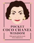 Pocket Coco Chanel Wisdom: Witty Quotes and Wise Words from a Fashion Icon (Pocket Wisdom) Cover Image