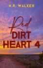 Red Dirt Heart 4 By N. R. Walker Cover Image