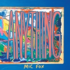 Anything By MIC Fox Cover Image
