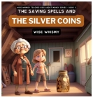 The Saving Spells and The Silver Coins Cover Image