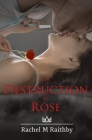 The Destruction of Rose: A High School Bully Romance Cover Image
