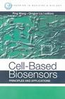 Cell-Based Biosensors: Principles and Applications (Engineering in Medicine & Biology) By Qingjun Liu (Editor), Ping Wang (Editor) Cover Image