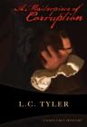 A Masterpiece of Corruption (John Grey #2) By L. C. Tyler Cover Image