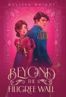 Beyond the Filigree Wall By Melissa Wright Cover Image