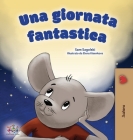 A Wonderful Day (Italian Children's Book) (Italian Bedtime Collection) Cover Image