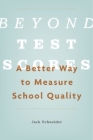 Beyond Test Scores: A Better Way to Measure School Quality Cover Image