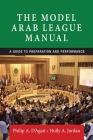 The Model Arab League Manual: A Guide to Preparation and Performance By Philip A. D'Agati, Holly Jordan Cover Image