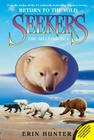 Seekers: Return to the Wild #2: The Melting Sea By Erin Hunter Cover Image