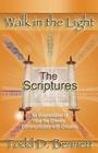 The Scriptures: An Examination of How the Creator Communicates with Creation (Walk in the Light #3) By Todd D. Bennett Cover Image