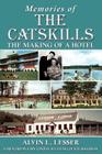 Memories of the Catskills: The Making of a Hotel Cover Image