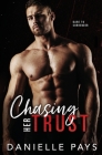 Chasing Her Trust: A Small Town Enemies to Lovers Romantic Suspense By Danielle Pays Cover Image