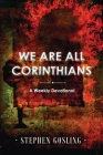 We are all Corinthians: A Weekly Devotional By Stephen Gosling Cover Image