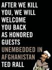After We Kill You, We Will Welcome You Back as Honored Guests: Unembedded in Afghanistan Cover Image