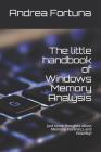 The Little Handbook of Windows Memory Analysis: Just Some Thoughts about Memory, Forensics and Volatility! Cover Image