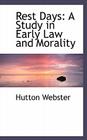 Rest Days: A Study in Early Law and Morality Cover Image